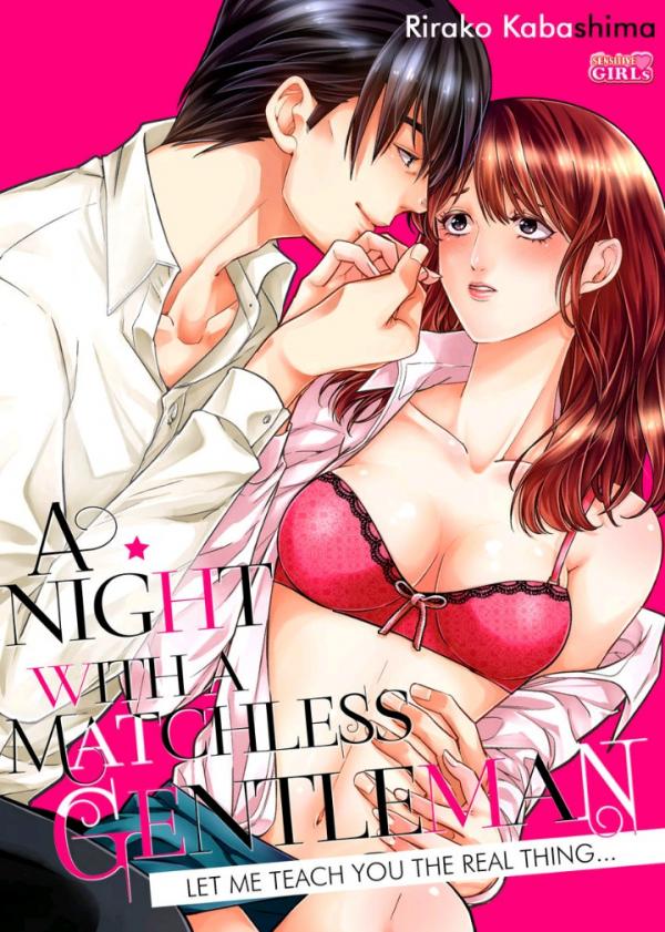A Night with a Matchless Gentleman ~ Let Me Teach You the Real Thing A Night with a Matchless Gentleman ~ Let Me Teach You the Real Thing