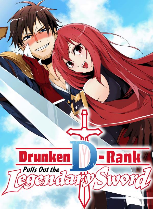 Drunken D-Rank Pulls Out the Legendary Sword (Official) Drunken D-Rank Pulls Out the Legendary Sword (Official)