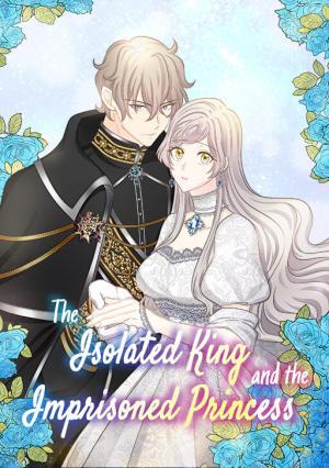 The Isolated King and the Imprisoned Princess ( 1stmanhwa ) The Isolated King and the Imprisoned Princess ( 1stmanhwa )