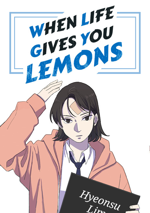 When Life Gives You Lemons When Life Gives You Lemons