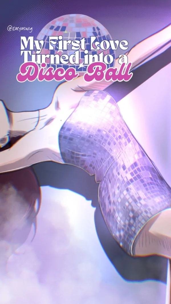 My First Love Turned Into A Disco Ball