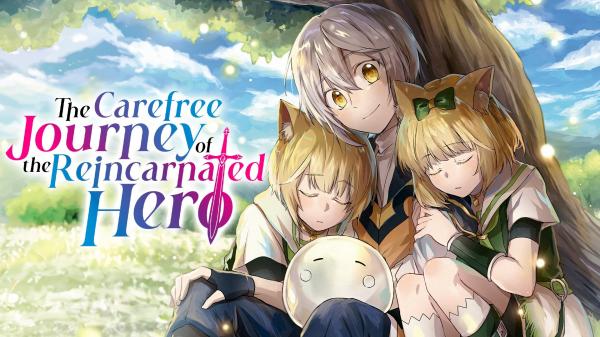 The Carefree Journey of the Reincarnated Hero «Official» The Carefree Journey of the Reincarnated Hero «Official»
