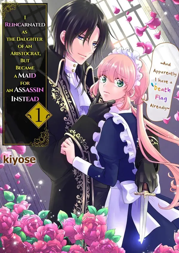 I Reincarnated as the Daughter of an Aristocrat, but Became a Maid for an Assassin Instead: And Apparently I Have a Death Flag Already (Official)