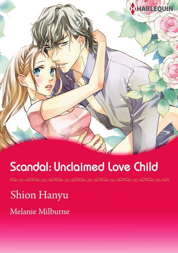 Scandal: Unclaimed Love-Child (The Sabbatini Brothers Series - Book 1/3) Scandal: Unclaimed Love-Child (The Sabbatini Brothers Series - Book 1/3)