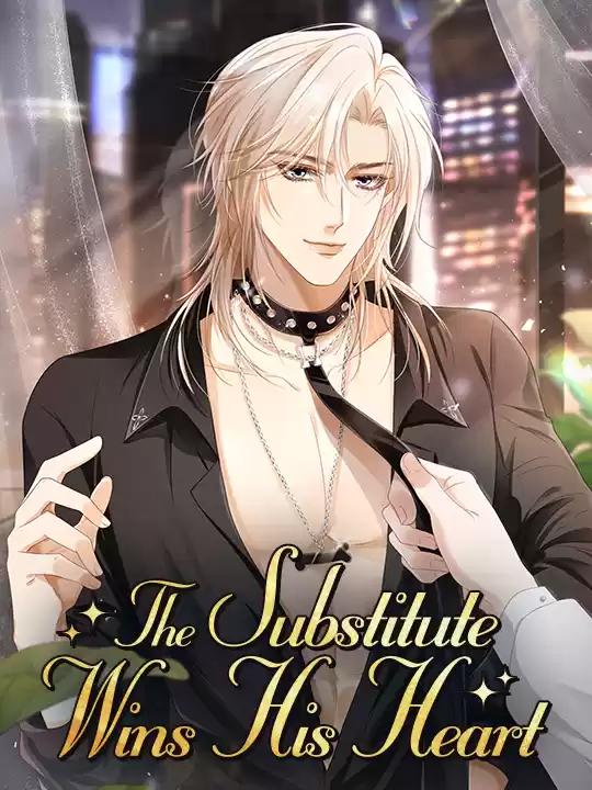 The Substitute Wins His Heart [Official]