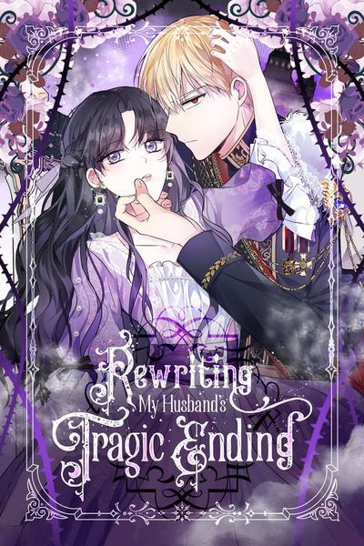 Rewriting My Husband's Tragic Ending Rewriting My Husband's Tragic Ending