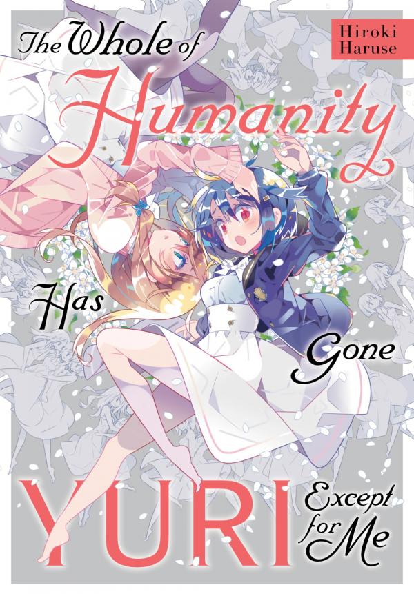 The Whole of Humanity Has Gone Yuri Except for Me (Official) The Whole of Humanity Has Gone Yuri Except for Me (Official)