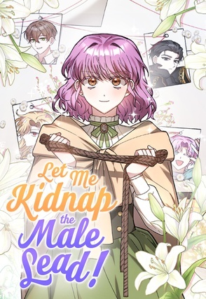 Read Let Me Kidnap the Male Lead! [Official]