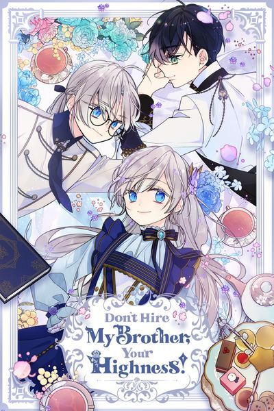 Don't Hire My Brother, Your Highness! Don't Hire My Brother, Your Highness!