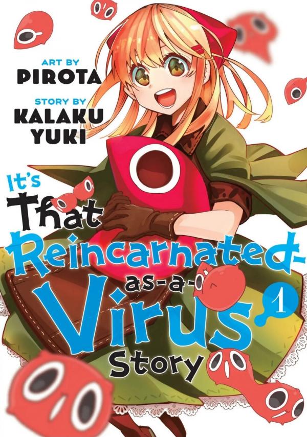 It’s That Reincarnated-as-a-Virus Story It’s That Reincarnated-as-a-Virus Story