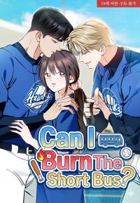 Can I Burn the Short Bus?