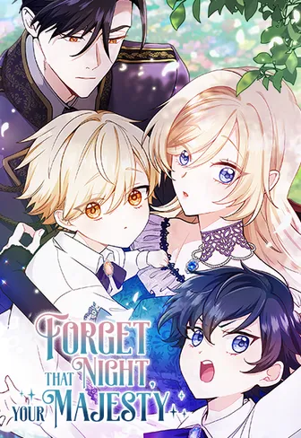 Forget That Night, Your Majesty [Official]