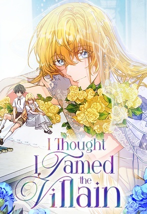 Read I Thought I Tamed the Villain (Official)