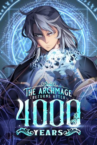 The Archmage Returns After 4000 Years