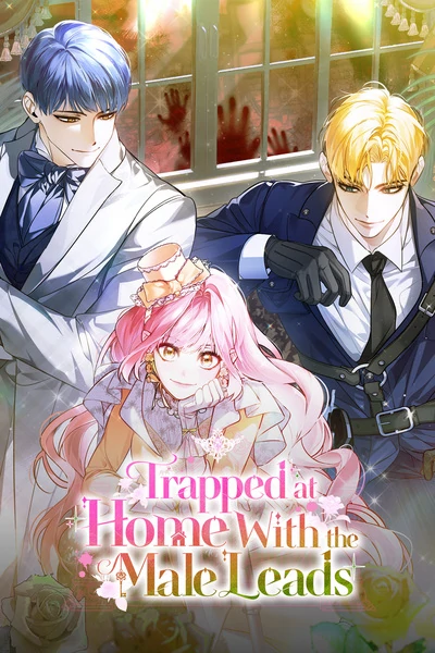 Read Trapped at Home With the Male Leads [Official]