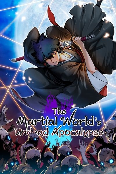 The Martial World's Undead Apocalypse (Official) The Martial World's Undead Apocalypse (Official)