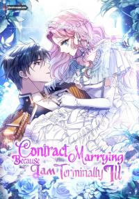 Contract Marrying Because I Am Terminally Ill Contract Marrying Because I Am Terminally Ill