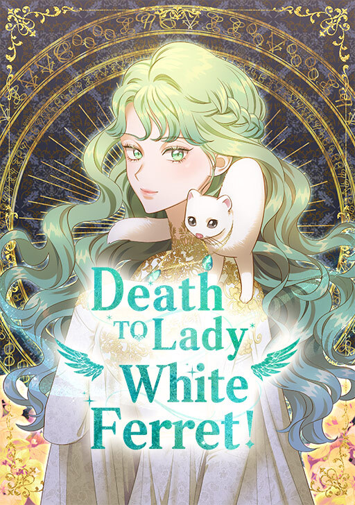 Death to Lady White Ferret! Death to Lady White Ferret!