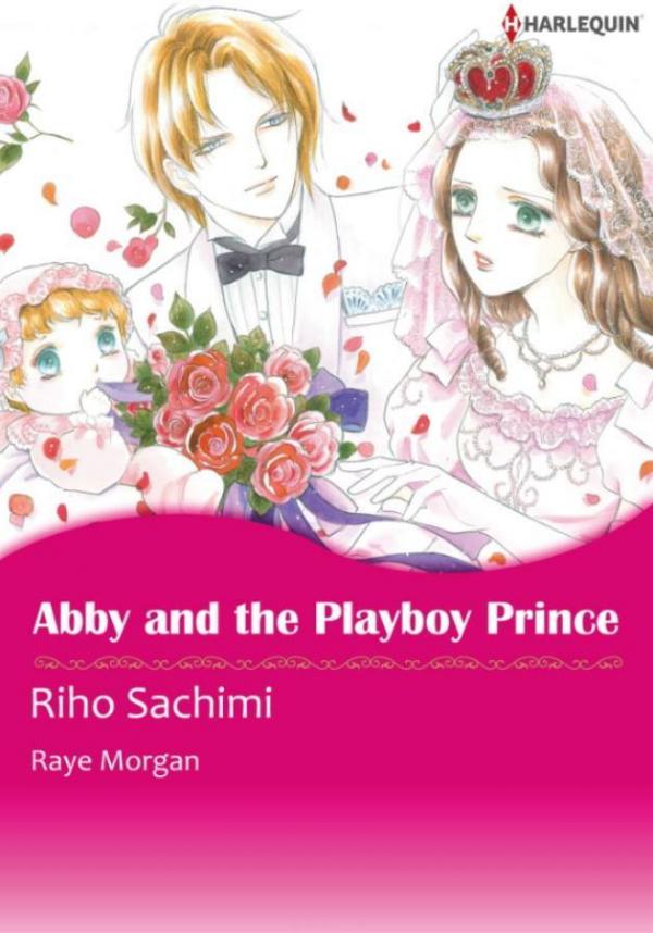 The Royals of Montenevada II - Abby And The Playboy Prince The Royals of Montenevada II - Abby And The Playboy Prince
