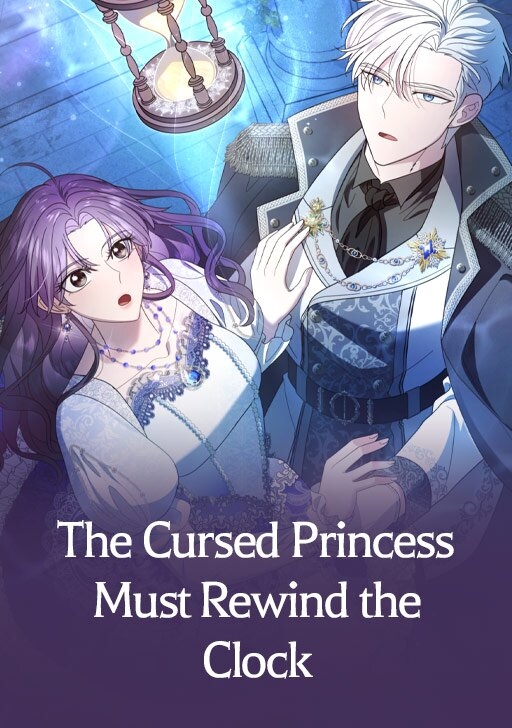 Read The Cursed Princess Must Rewind the Clock [Official]