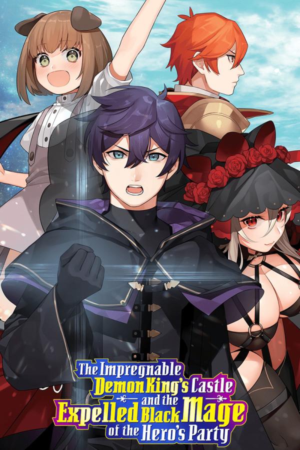 The Impregnable Demon King’s Castle and the Expelled Black Mage of the Hero’s Party (Official) The Impregnable Demon King’s Castle and the Expelled Black Mage of the Hero’s Party (Official)