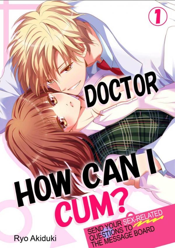 Doctor, How Can I Cum? Ecchi no Nayami wa Keijiban De