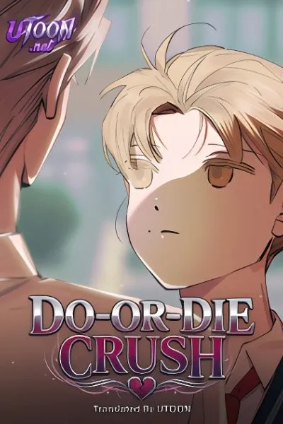 Do-or-Die Crush