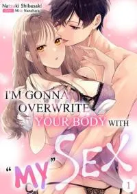 I'm Gonna Overwrite Your Body with 