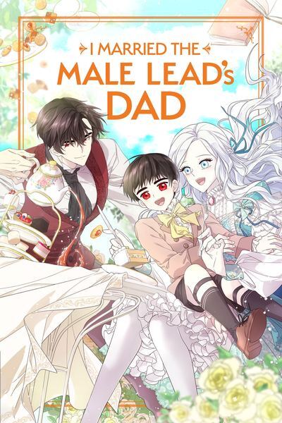 I Married the Male Lead's Dad I Married the Male Lead's Dad