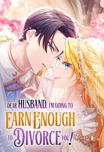 Dear Husband, I'm Going to Earn Enough to Divorce You! [Official]