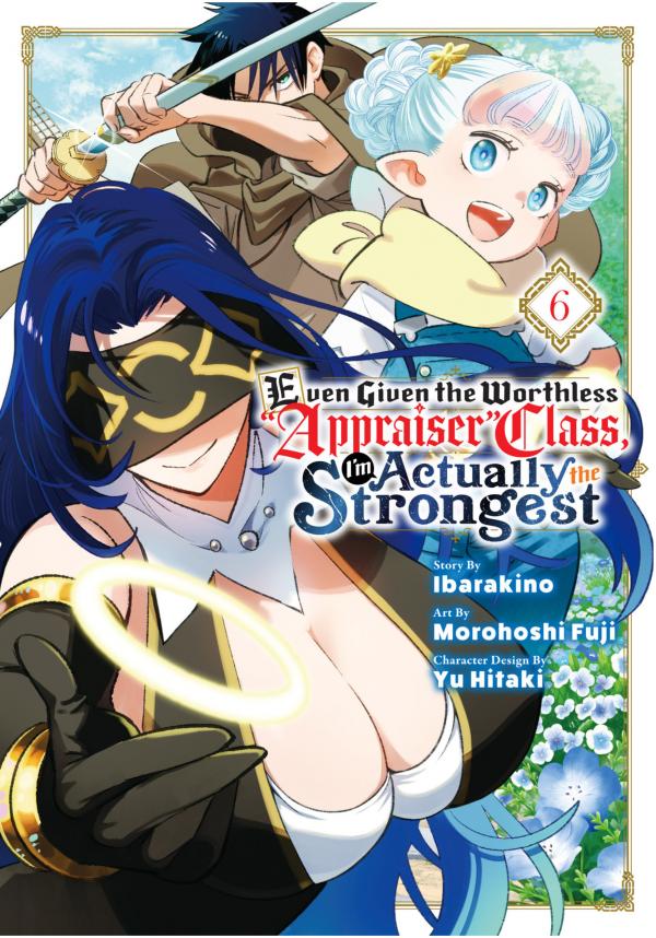 Even Given the Worthless "Appraiser" Class, I'm Actually the Strongest (Official) Even Given the Worthless "Appraiser" Class, I'm Actually the Strongest (Official)