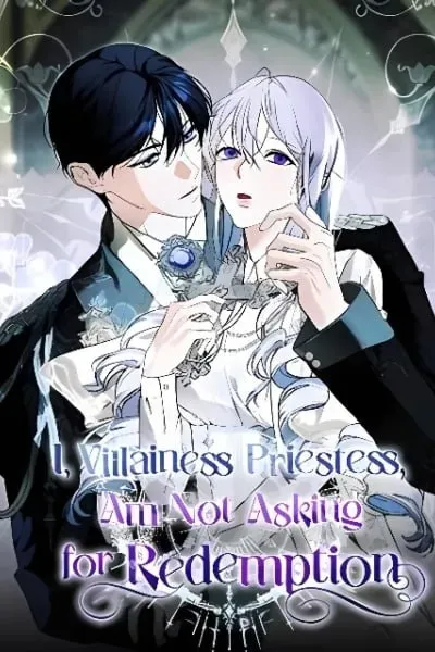 I, Villainess Priestess, Am Not Asking for Redemption