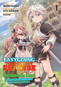 Easygoing Territory Defense by the Optimistic Lord: Production Magic Turns a Nameless Village into the Strongest Fortified City Easygoing Territory Defense by the Optimistic Lord: Production Magic Turns a Nameless Village into the Strongest Fortified City