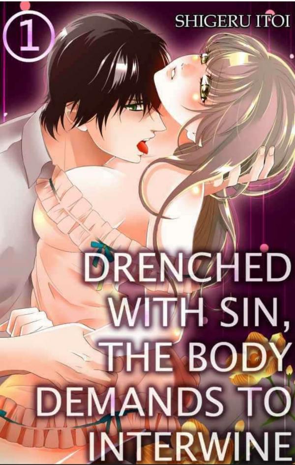 Drenched with Sin, The Body Demands to Interwine Drenched with Sin, The Body Demands to Interwine