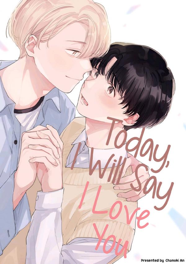 Today, I Will Say I Love You
