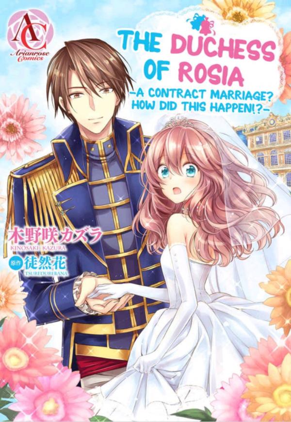 The Duchess Of Rosia -A Contract Marriage? How Did This Happen!?-