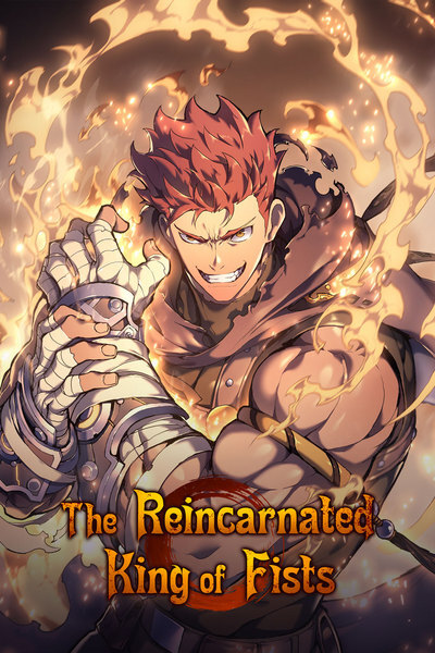 The Reincarnated King of Fists The Reincarnated King of Fists