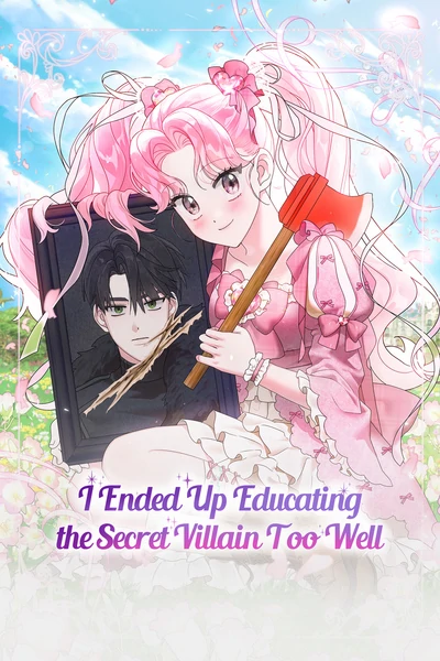 I Ended Up Educating the Secret Villain Too Well [Official]