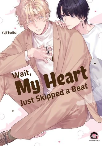 Wait, My heart just skipped a beat