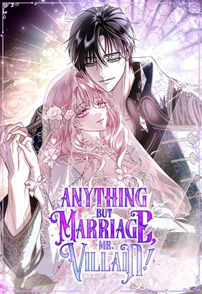 Anything But Marriage, Mr. Villain! Anything But Marriage, Mr. Villain!