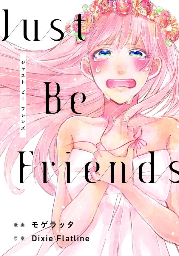 Just be Friends Just be Friends