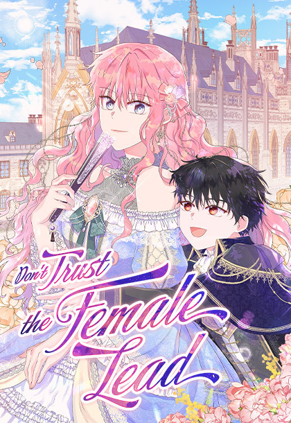 Don't Trust the Female Lead Don't Trust the Female Lead