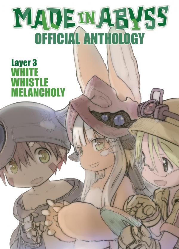 Made in Abyss Official Anthology – Layer 3: White Whistle Melancholy Made in Abyss Official Anthology – Layer 3: White Whistle Melancholy