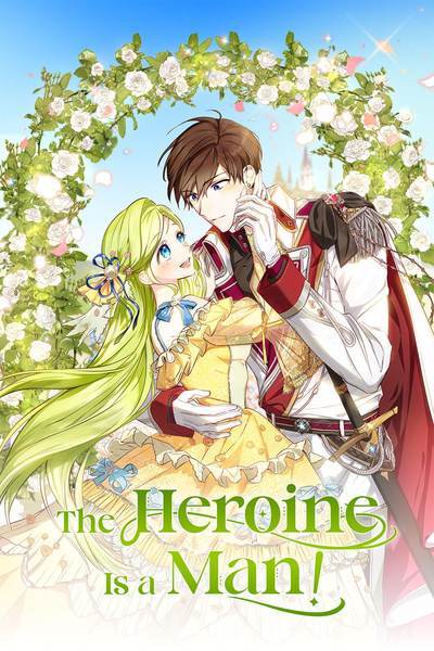 The Heroine Is a Man! The Heroine Is a Man!