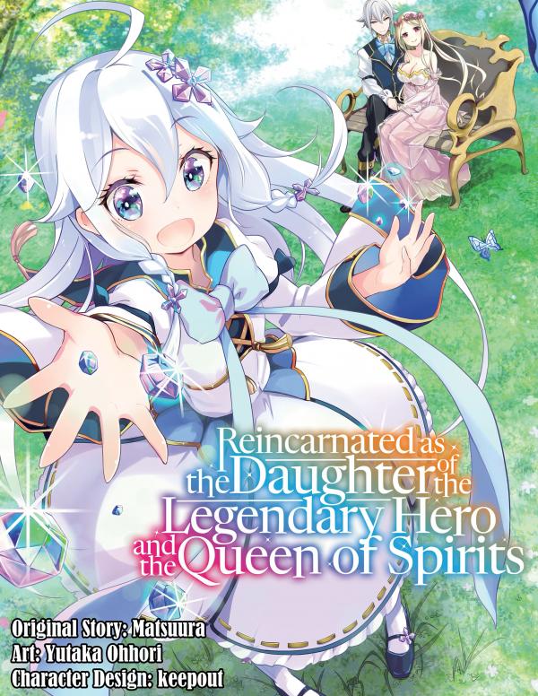 Reincarnated as the Daughter of the Legendary Hero and the Queen of Spirits (Official) Reincarnated as the Daughter of the Legendary Hero and the Queen of Spirits (Official)