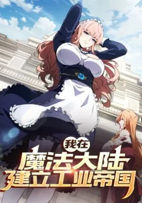 I Dominate a Magical Continent with an Industrial Revolution