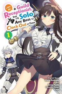 I May Be a Guild Receptionist, but I'll Solo Any Boss to Clock Out on Time