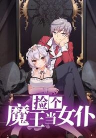 I Picked Up A Demon Lord As A Maid