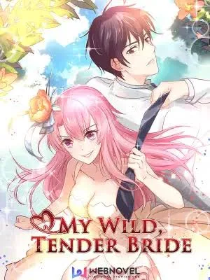 My Wild Tender Bride