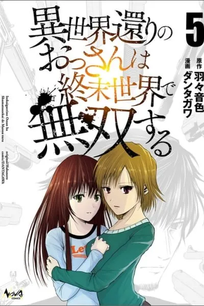 Isekai Kaeri no Ossan wa Shuumatsu Sekai de Musou suru